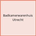 Badkamerwarenhuis Utrecht